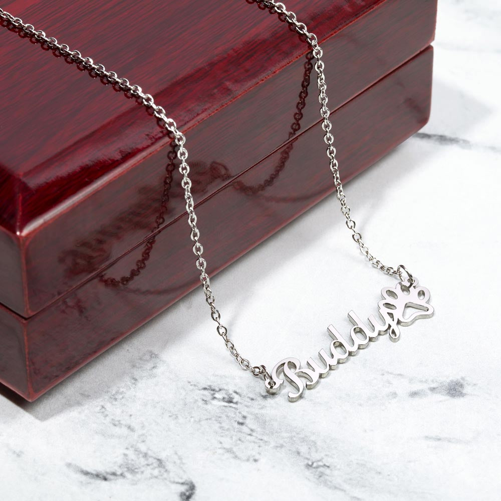 Personalized Paw Print Name Necklace - You Have Left My Life